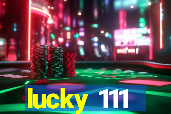 lucky 111