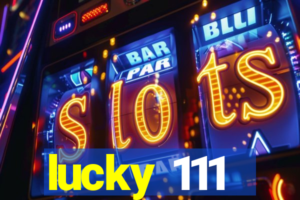 lucky 111