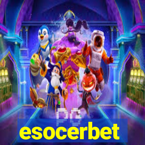 esocerbet