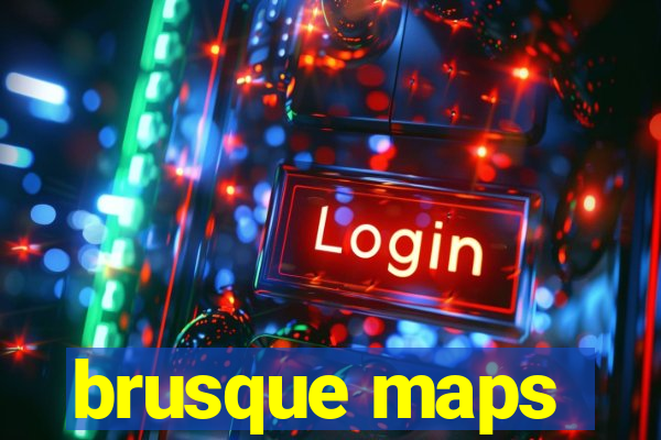 brusque maps