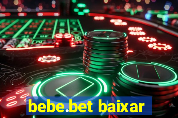 bebe.bet baixar