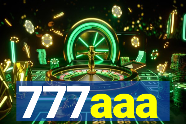 777aaa