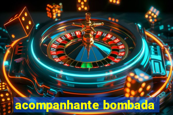 acompanhante bombada