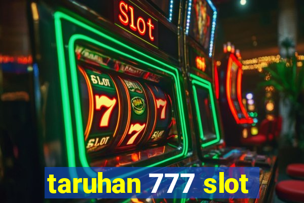 taruhan 777 slot