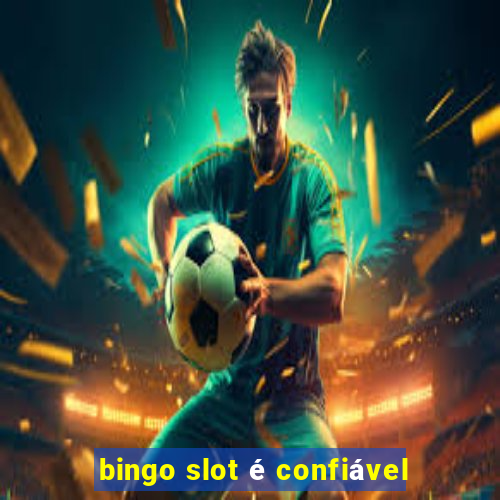 bingo slot é confiável