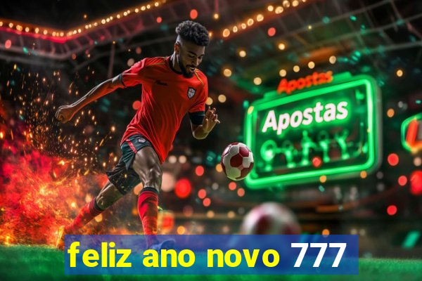 feliz ano novo 777