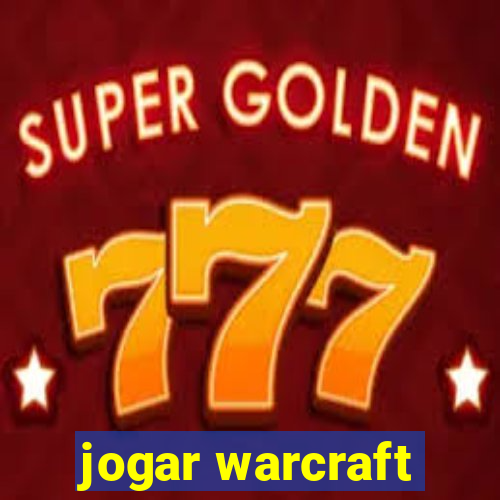 jogar warcraft