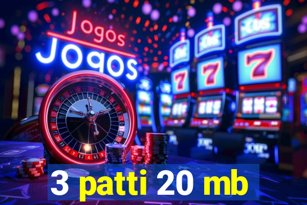 3 patti 20 mb