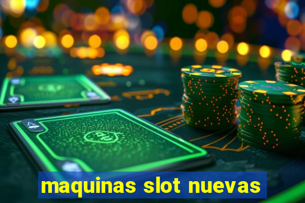 maquinas slot nuevas