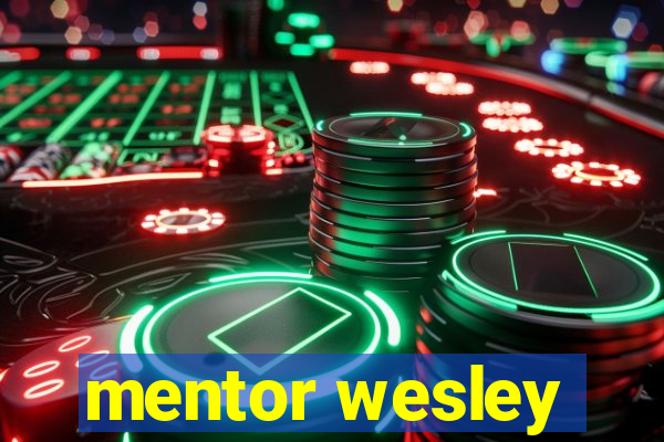 mentor wesley