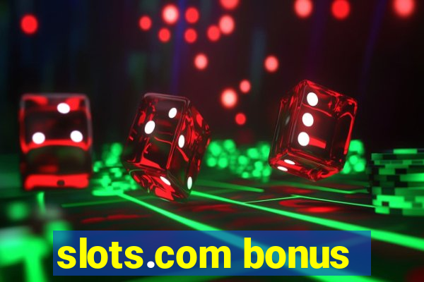 slots.com bonus