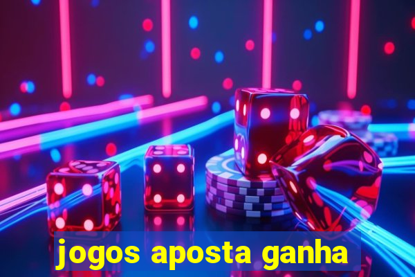 jogos aposta ganha