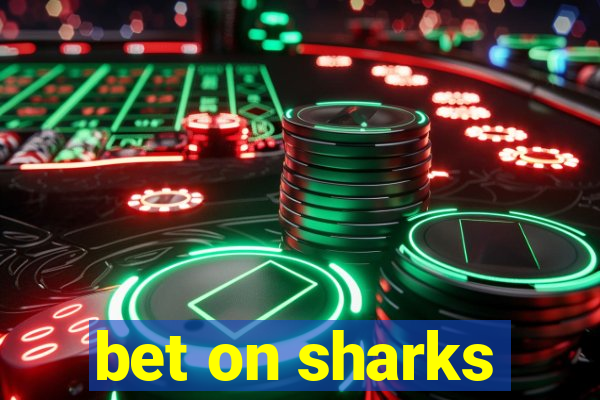 bet on sharks