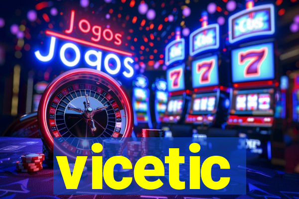 vicetic