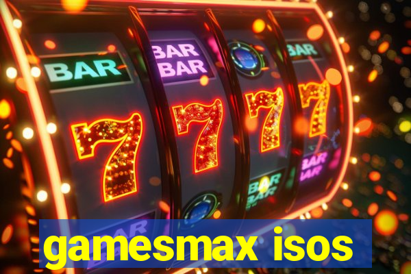 gamesmax isos