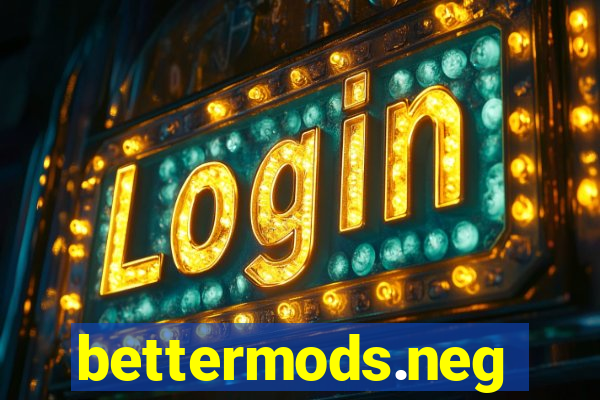 bettermods.neg