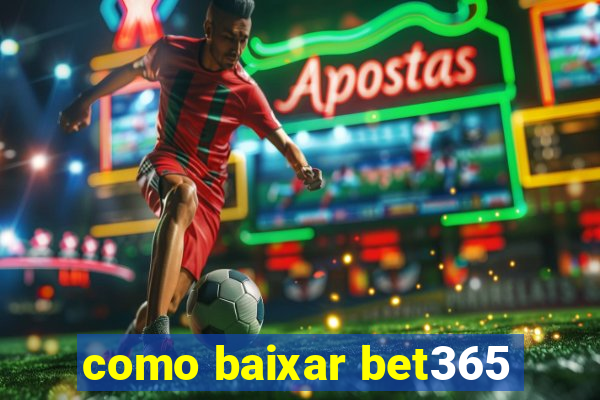 como baixar bet365