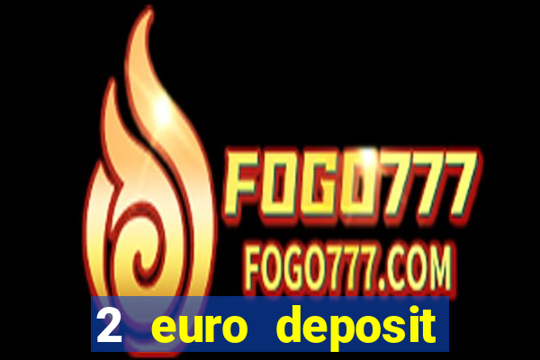 2 euro deposit casinos ireland