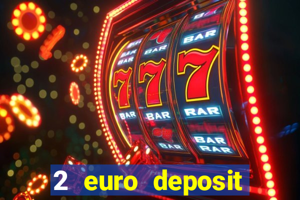 2 euro deposit casinos ireland