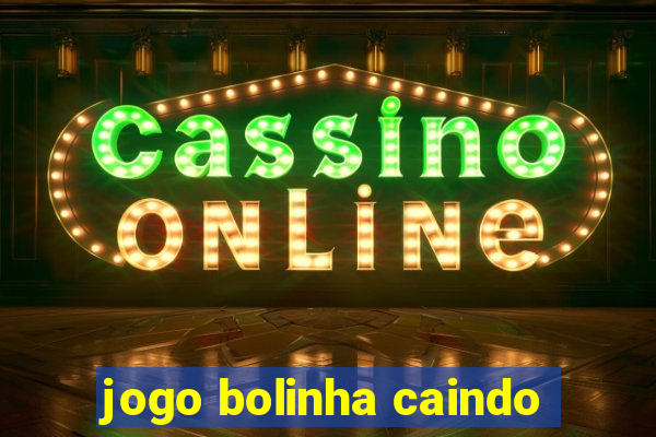 jogo bolinha caindo