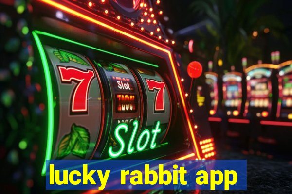 lucky rabbit app