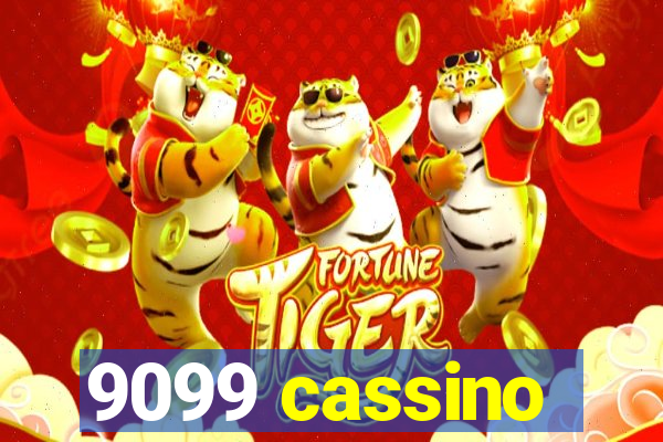 9099 cassino