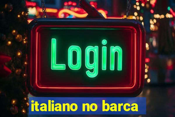 italiano no barca