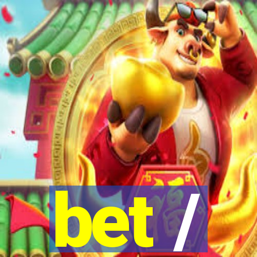 bet /