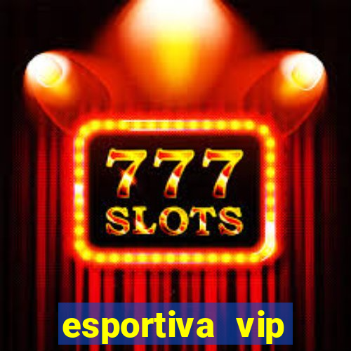 esportiva vip baixar aplicativo