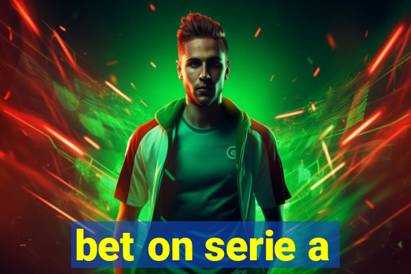 bet on serie a