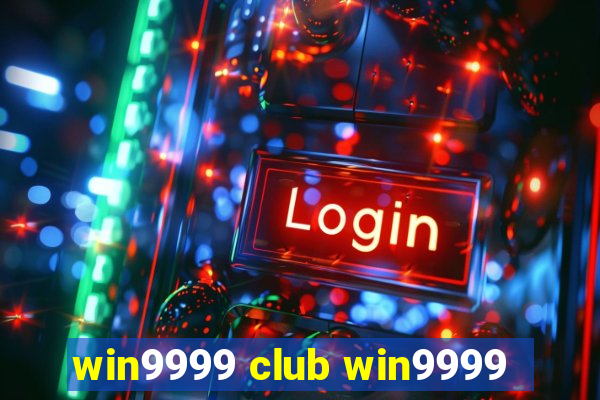 win9999 club win9999