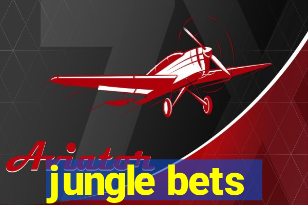 jungle bets