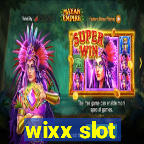 wixx slot