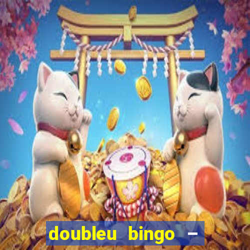 doubleu bingo – epic bingo