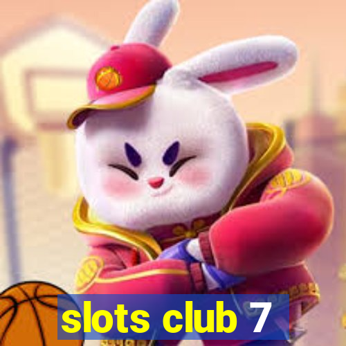 slots club 7