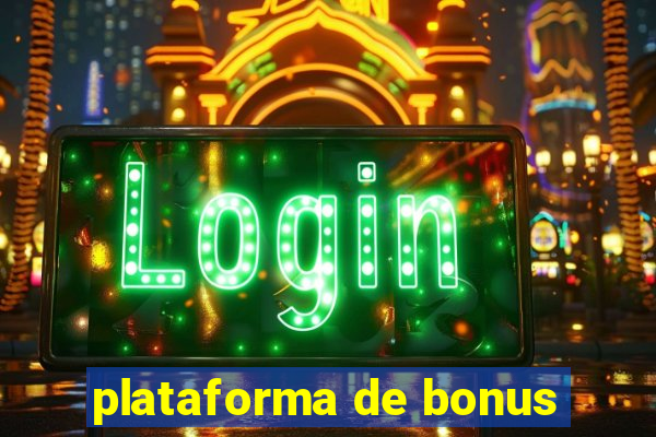 plataforma de bonus