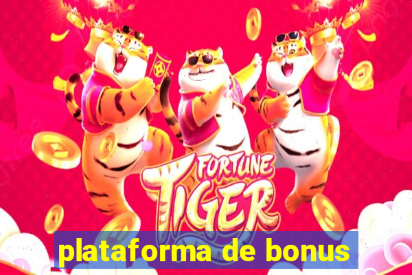 plataforma de bonus