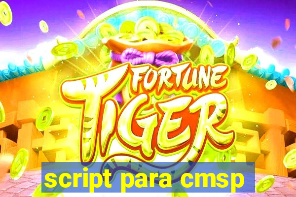 script para cmsp