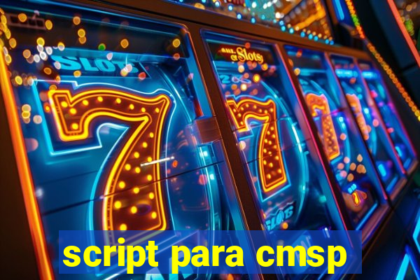 script para cmsp