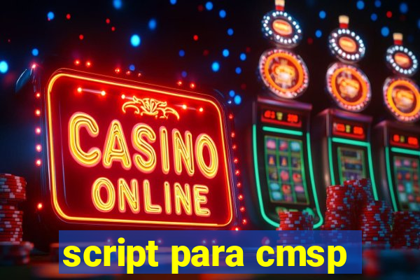 script para cmsp