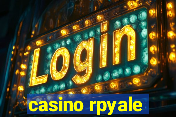 casino rpyale