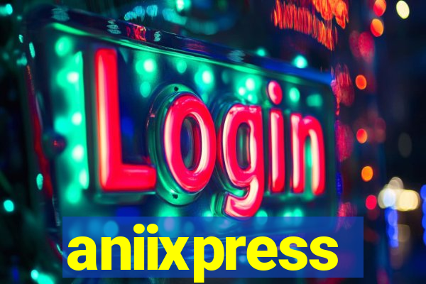 aniixpress