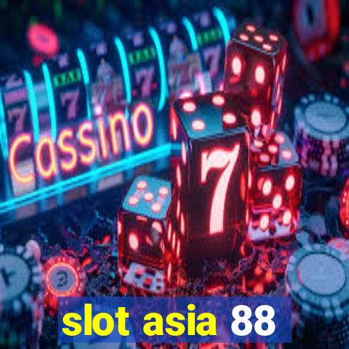 slot asia 88