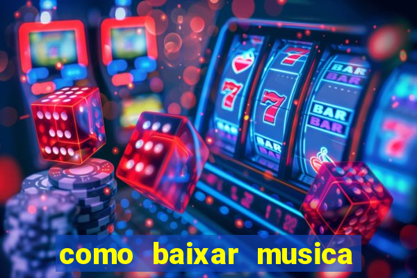 como baixar musica no youtube