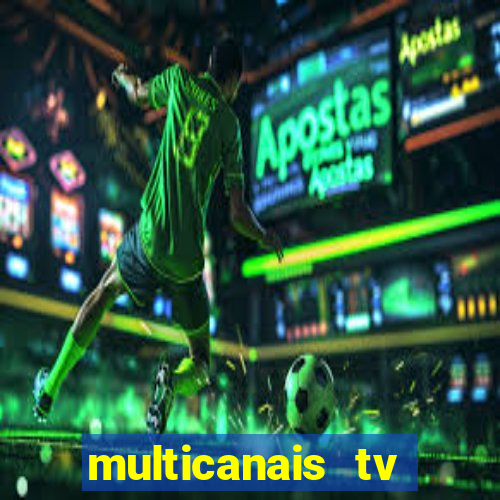 multicanais tv online ao vivo