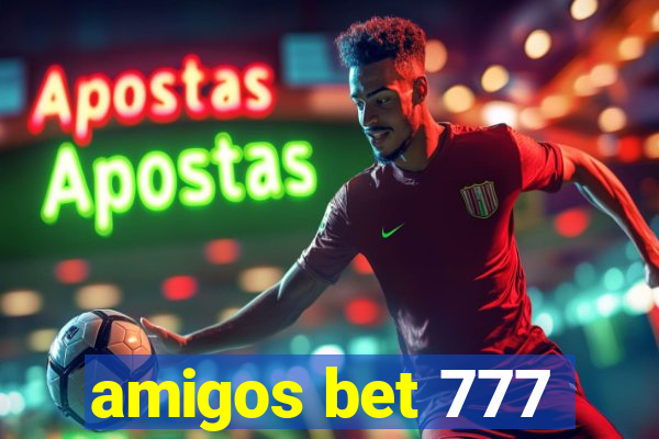 amigos bet 777