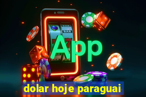 dolar hoje paraguai