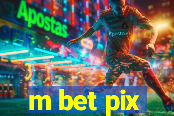 m bet pix