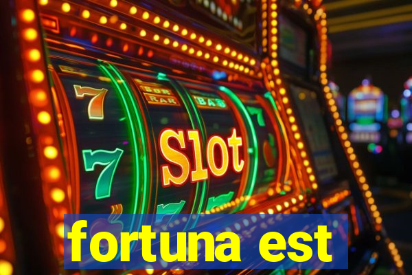 fortuna est