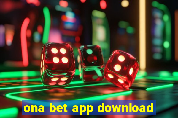 ona bet app download